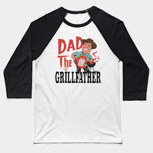 Dad The Grillfather Baseball T-Shirt